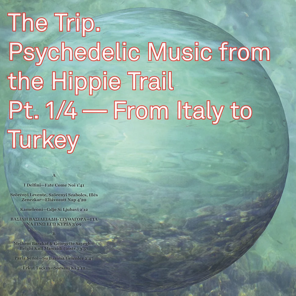 V.A. - The Trip. Psychedelic Music from the Hippie Trail. Pt. 1/4 - From Italy to Turkey