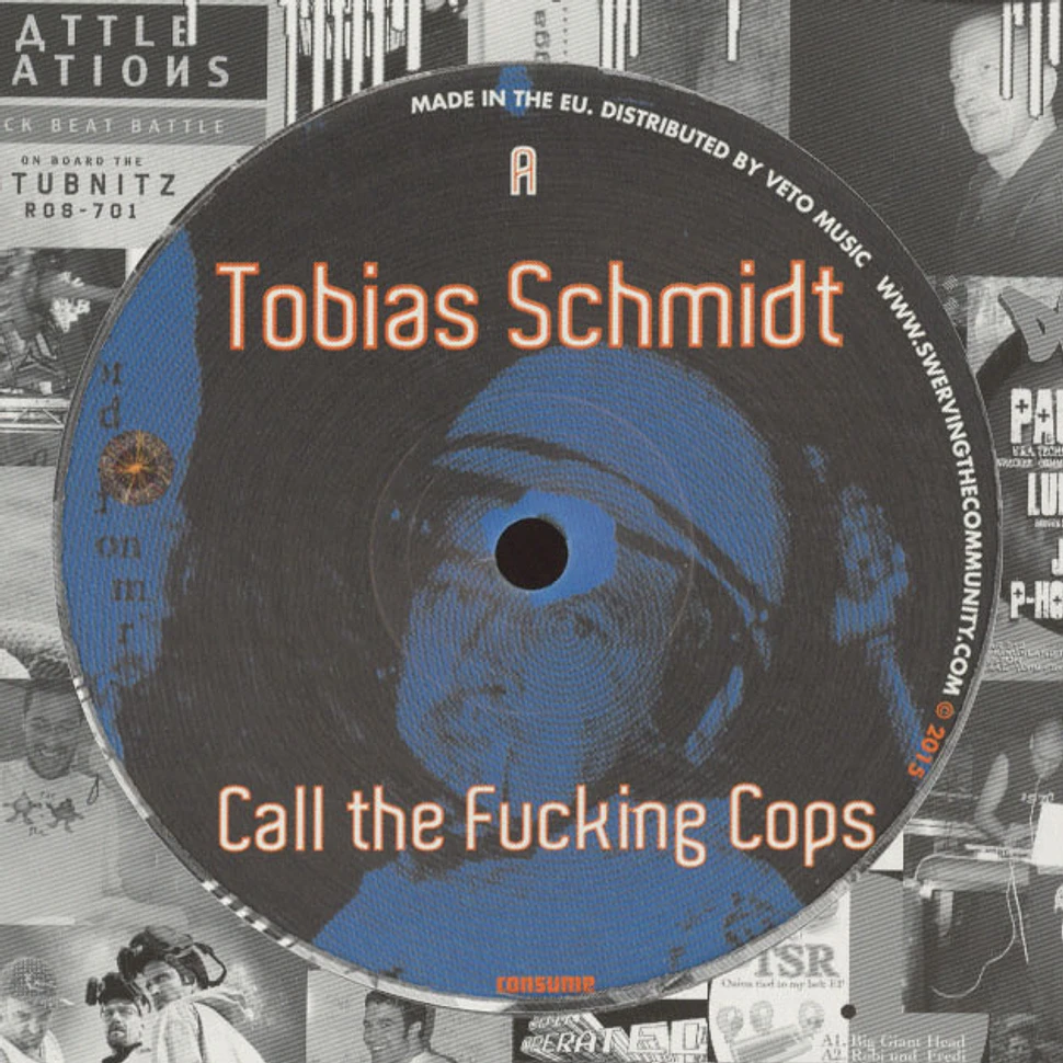 Tobias Schmidt - Call The Fucking Cops