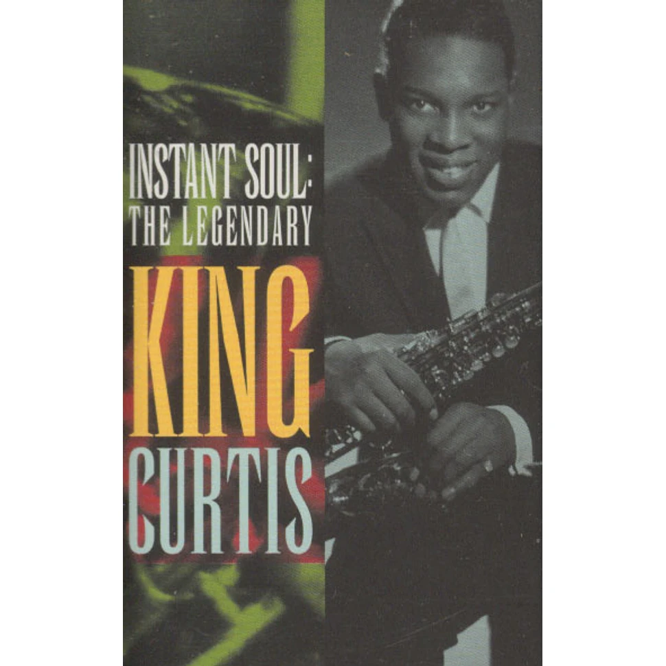 King Curtis - Instant Soul: The Legendary