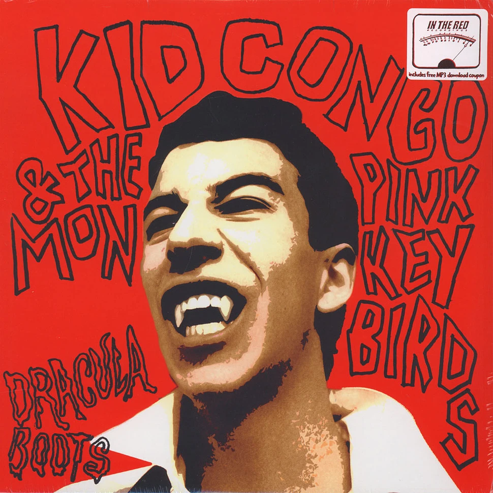 Kid Congo & The Pink Monkey Birds - Dracula Boots