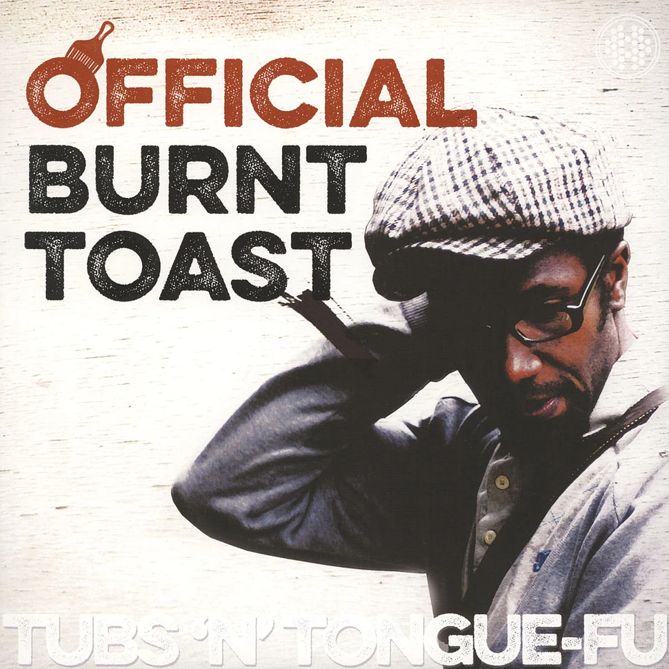 Official Burnt Toast - Tubs N Tongue-Fu