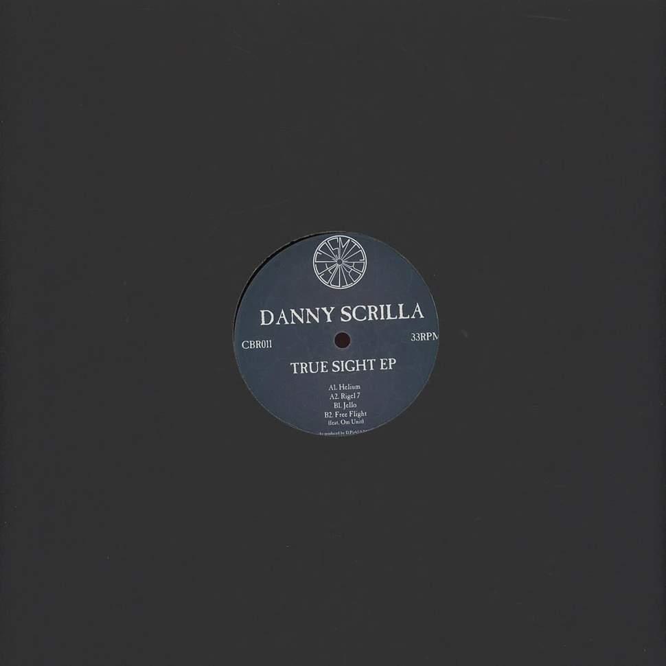 Danny Scrilla - True Sight EP