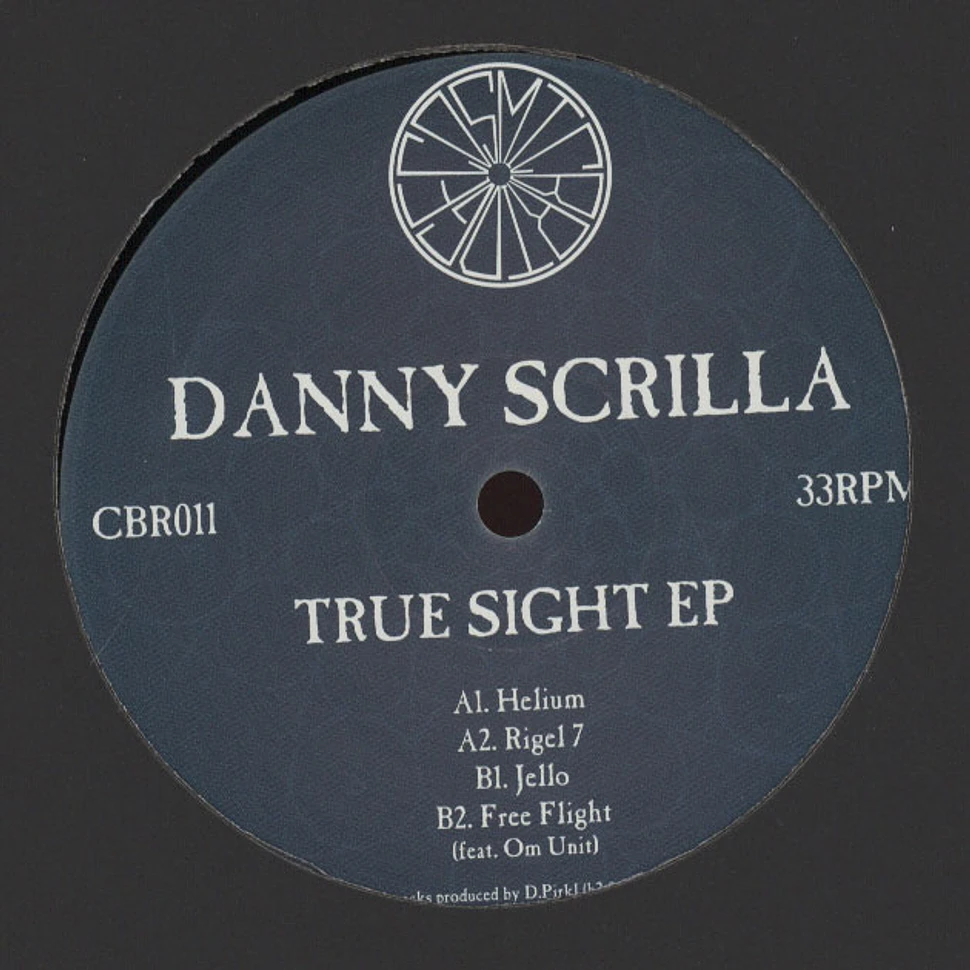 Danny Scrilla - True Sight EP