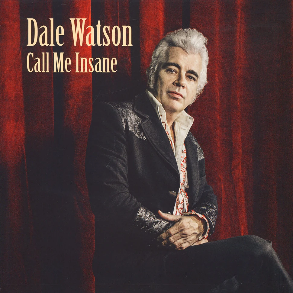 Dale Watson - Call Me Insane