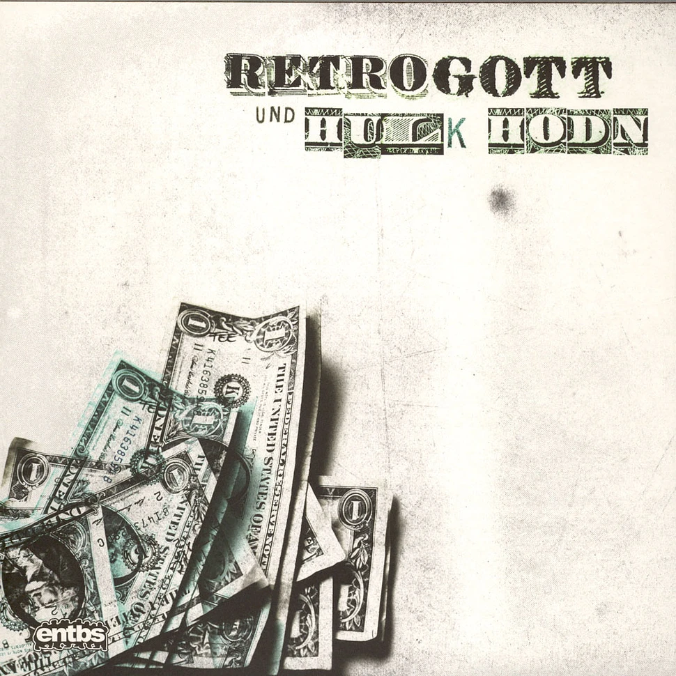 Retrogott & Hulk Hodn - Ein$Note / Dreckamset / Zuspaeterstunde