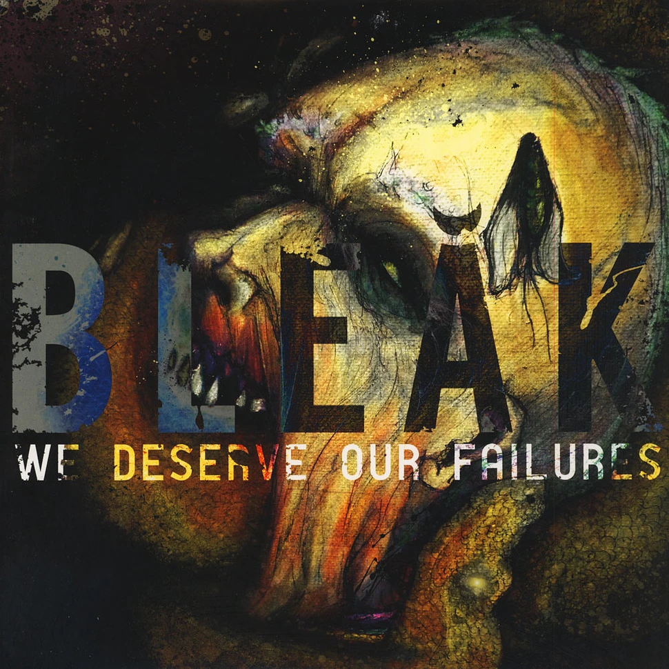 Bleak - We Deserve Our Failures