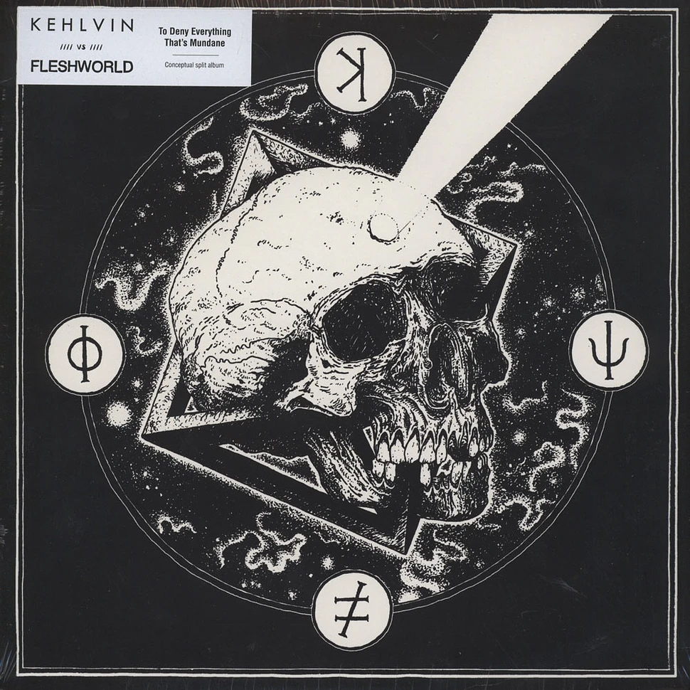 Kehlvin / Fleshworld - To Deny Everything That's Mundane