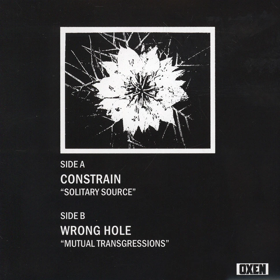 Constrain / Wrong Hole - Mutual Transgressions / Solitary Solace