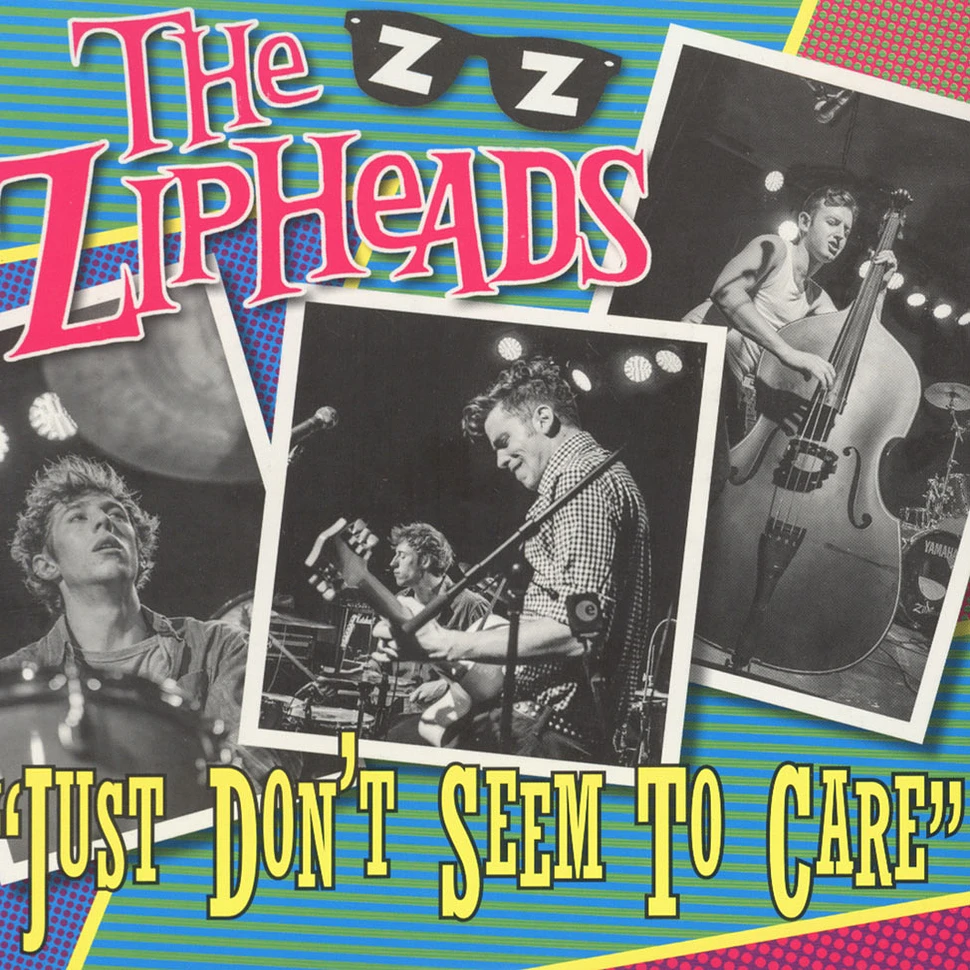 The Zipheads - Just Don't Seem To Care