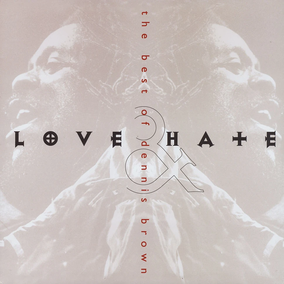 Dennis Brown - Love & Hate
