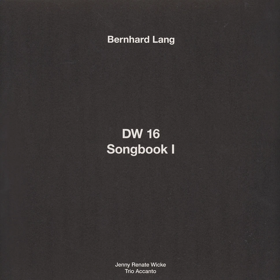 Bernhard Lang - DW 16 / Songbook 1