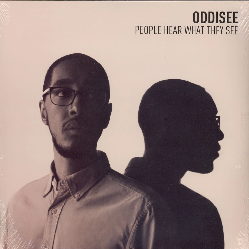 Oddisee - People Hear What They See