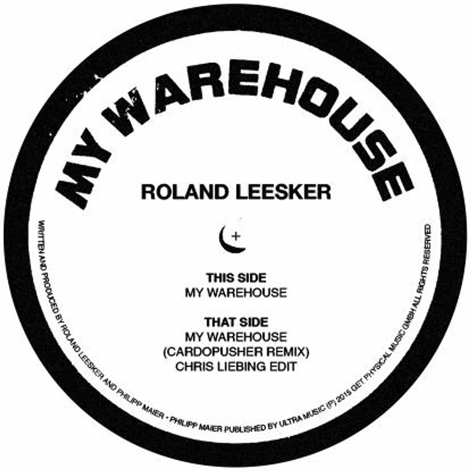 Roland Leesker - My Warehouse Cardopusher Remix / Chris Liebing Edit