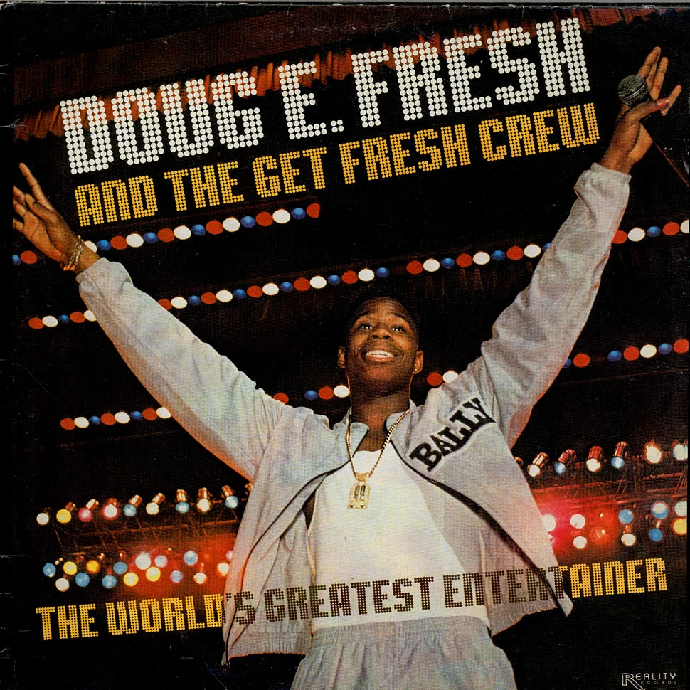 Doug E. Fresh And The Get Fresh Crew - The World’s Greatest Entertainer