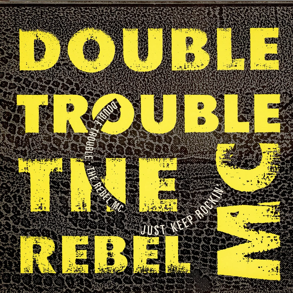 Double Trouble & Rebel MC - Just Keep Rockin'