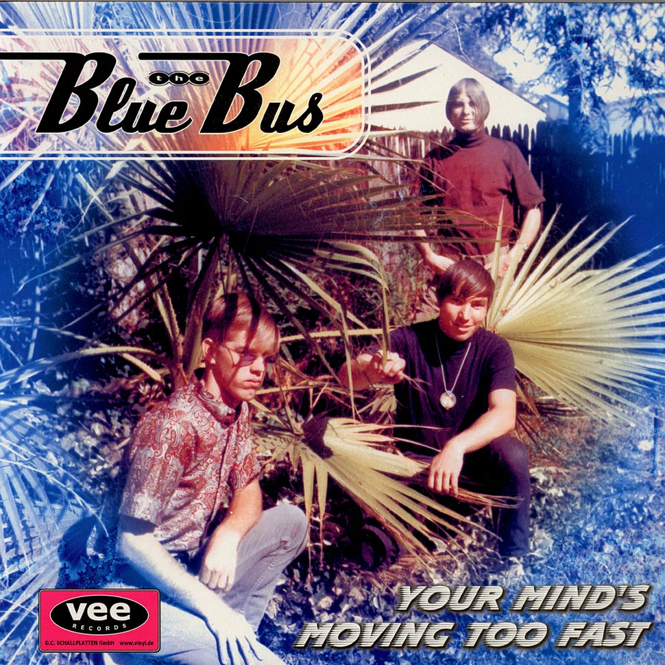 The Blue Bus - Your Mind's Moving Too Fast