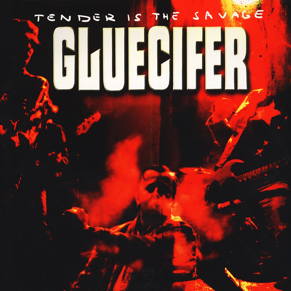 Gluecifer - Tender Is The Savage