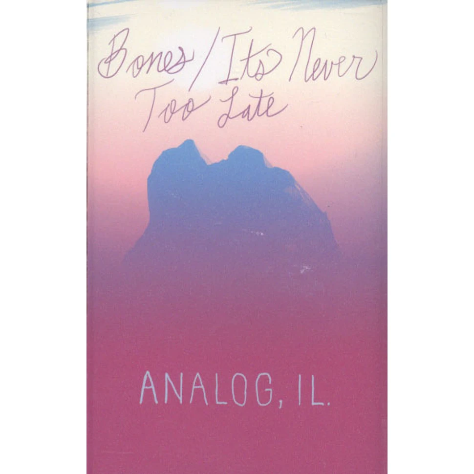 Analog, Il - Biones / It's Never Too Late