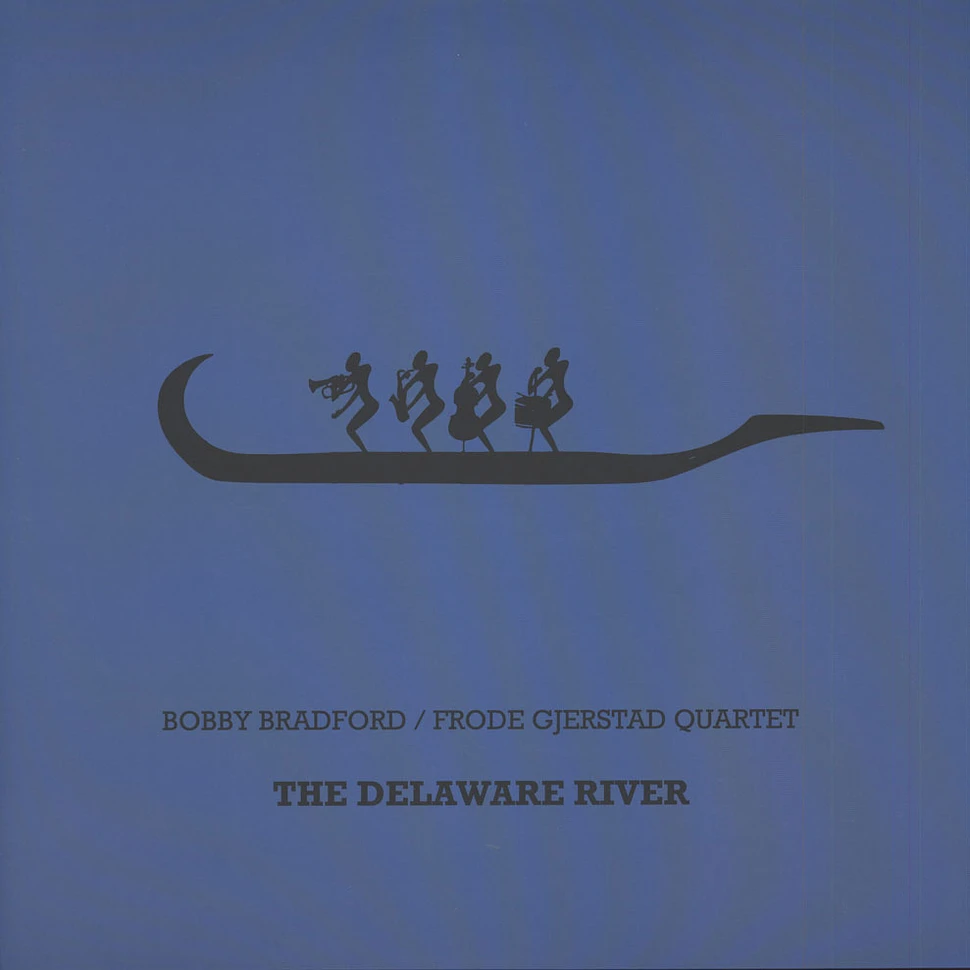 Bobby Bradford & Frode Gjerstad Quartet - Delaware River
