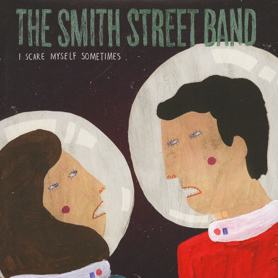 The Smith Street Band - I Scare Myself Sometimes / Regular Sex