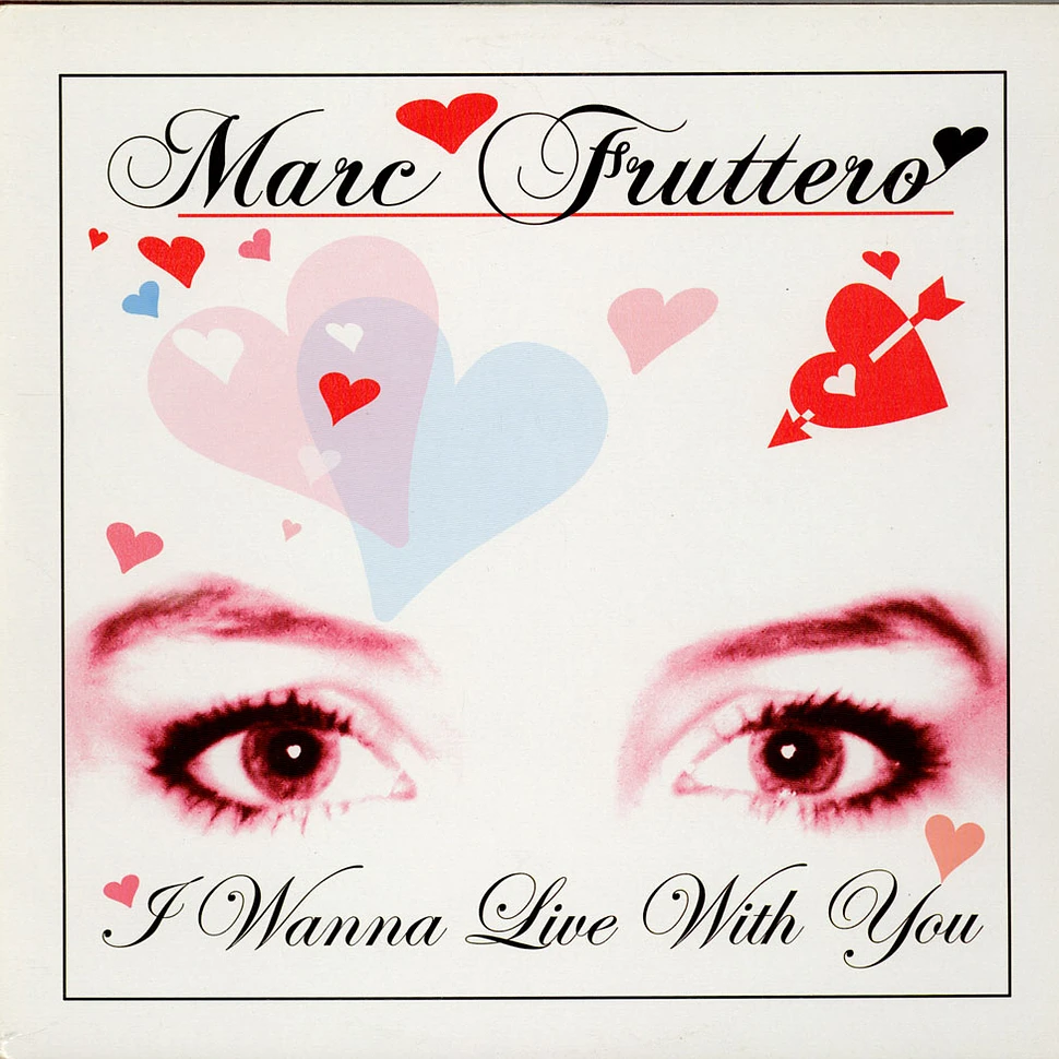 Marc Fruttero - I Wanna Live With You