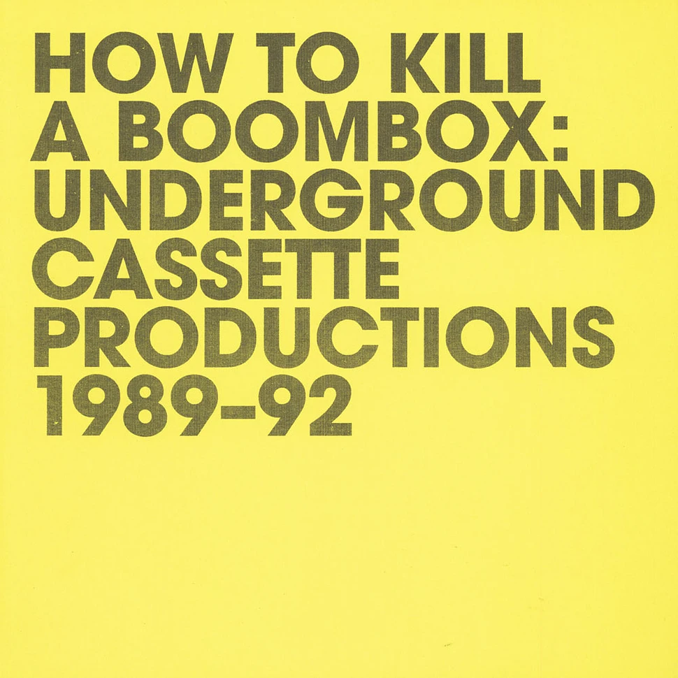 V.A. - How To Kill A Boombox (Underground Cassette Productions 1989-'92)