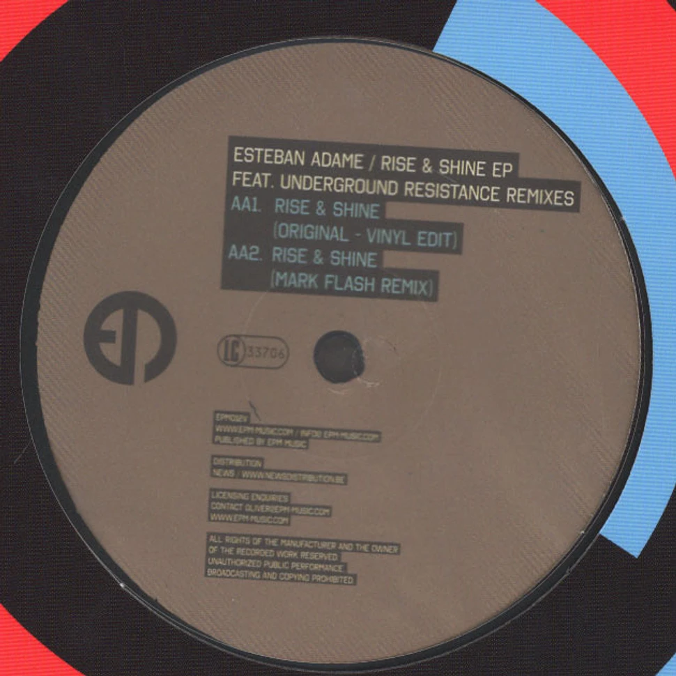 Esteban Adame - Rise & Shine Underground Resistance Remixes