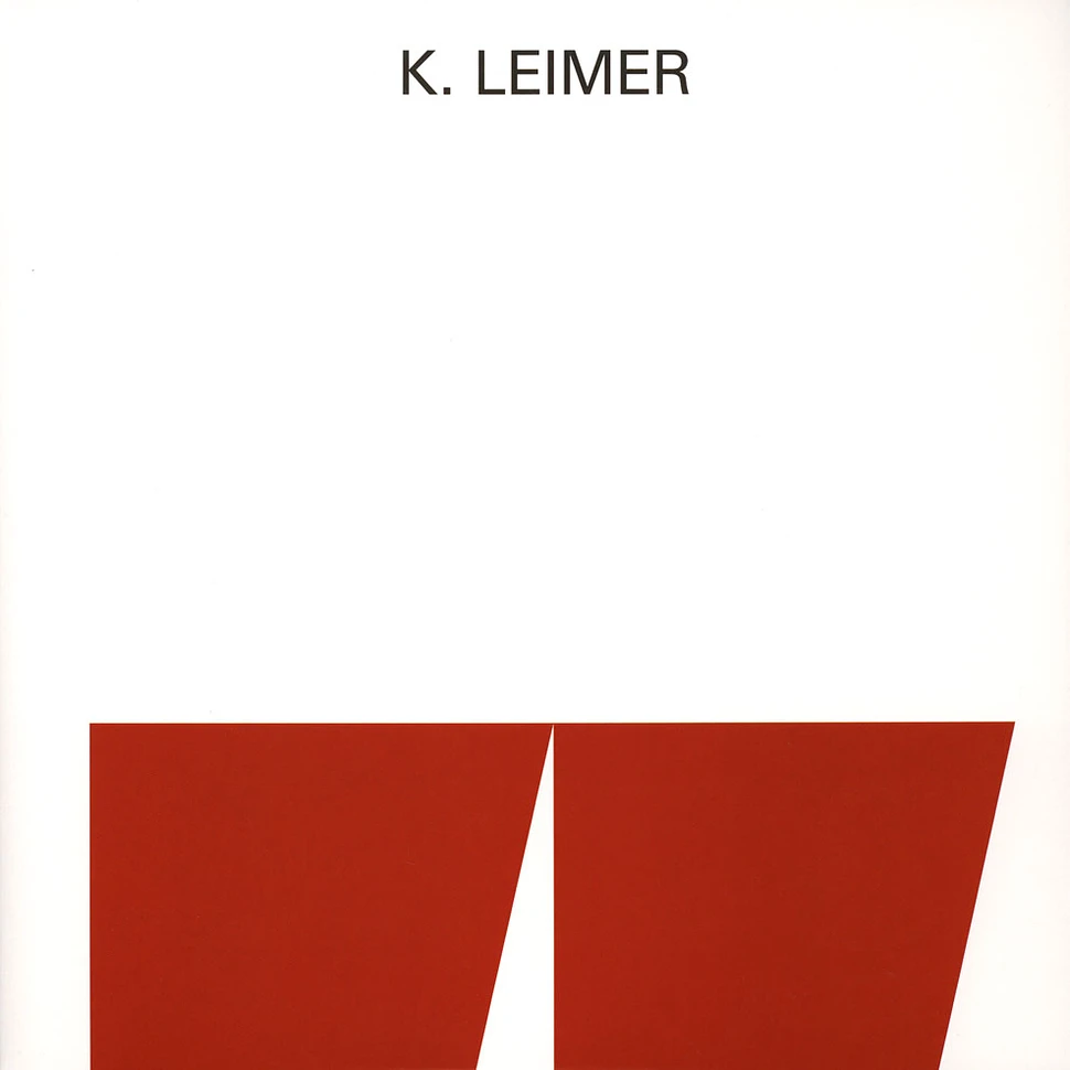 K. Leimer - Recordings 1977-1980