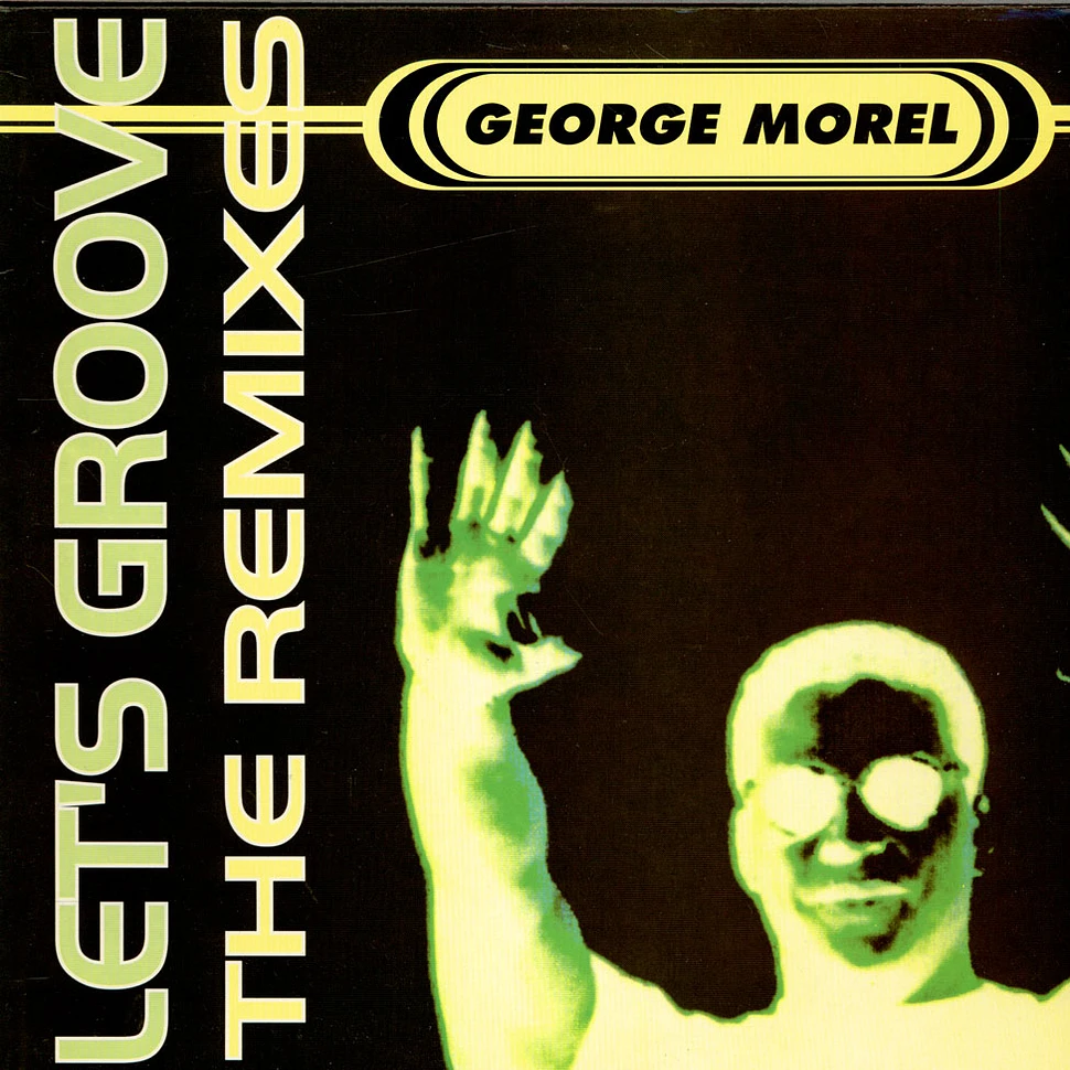George Morel - Let's Groove (The Remixes)