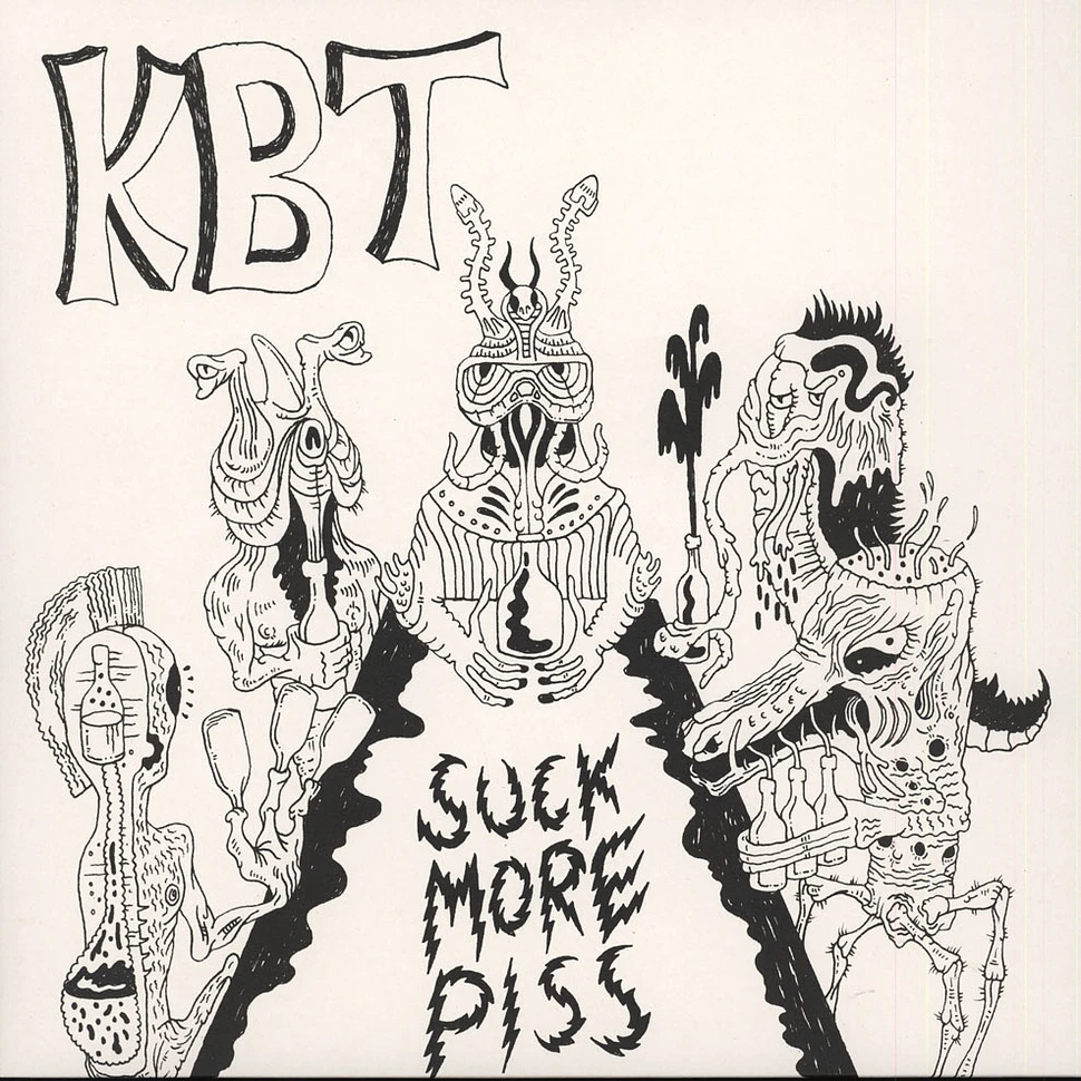 KBT - Suck More Piss