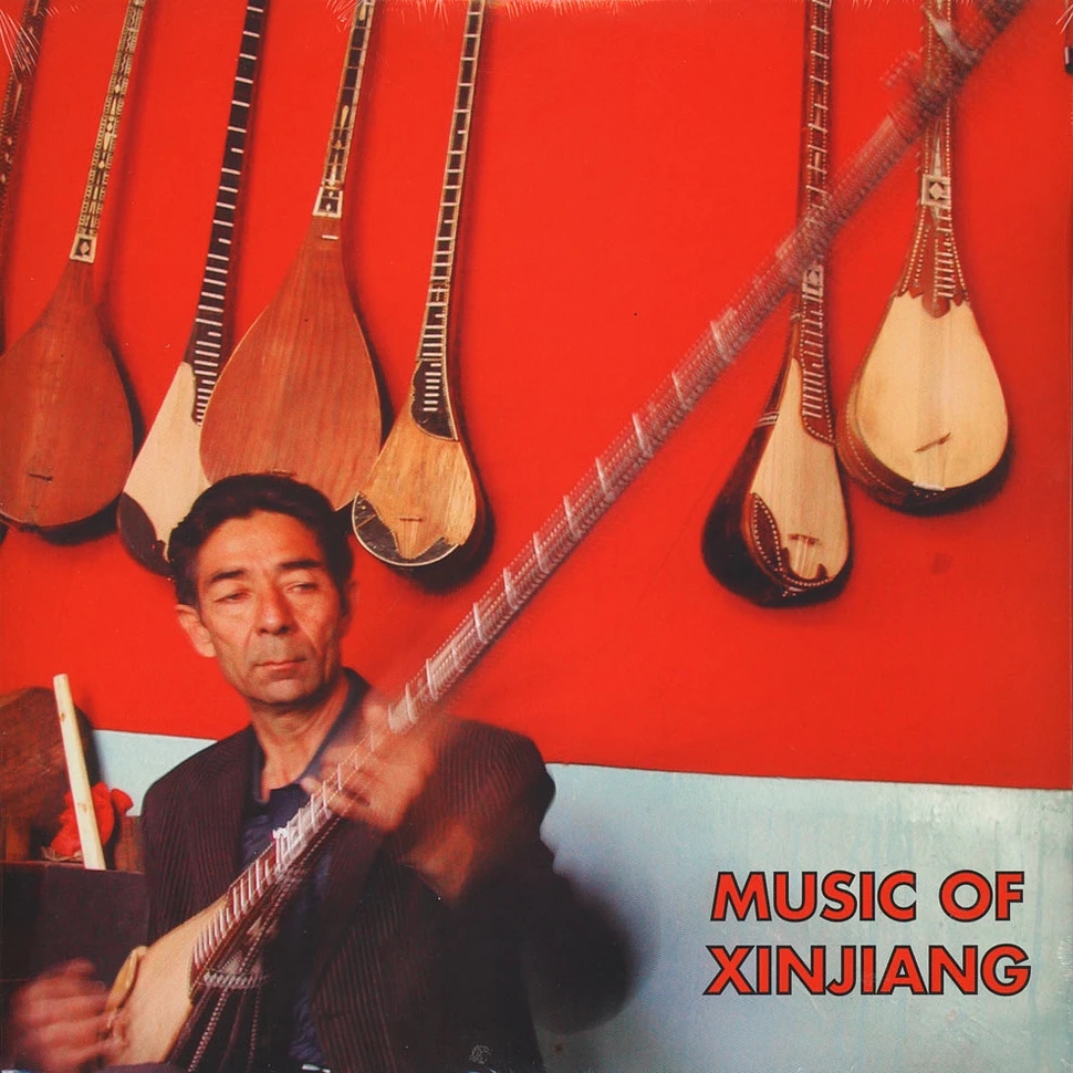 V.A. - Music Of Xinjiang: Kazakh And Uyghur Music Of Central Asia