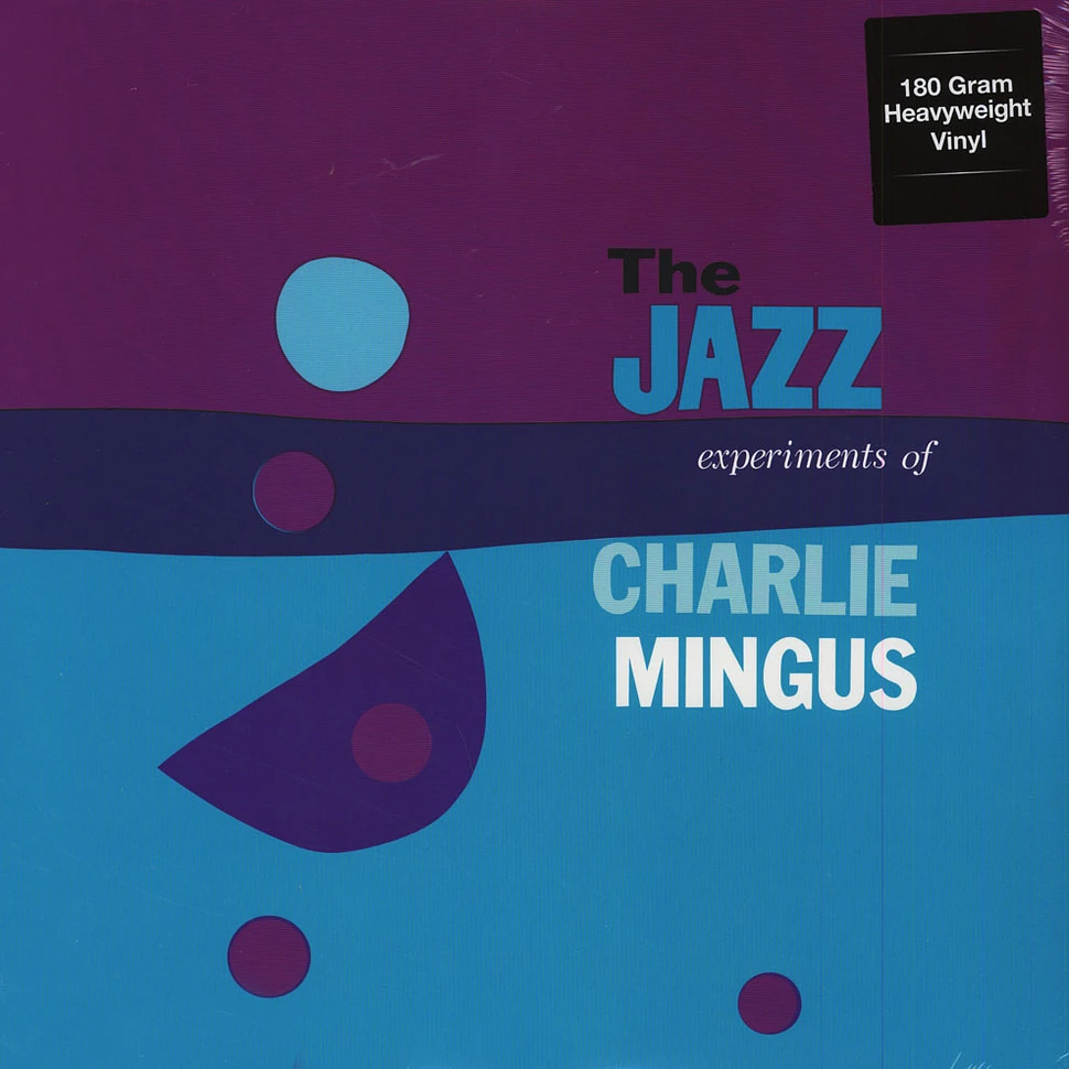 Charles Mingus - The Jazz Experiment Of Charles Mingus 180g Vinyl Edition