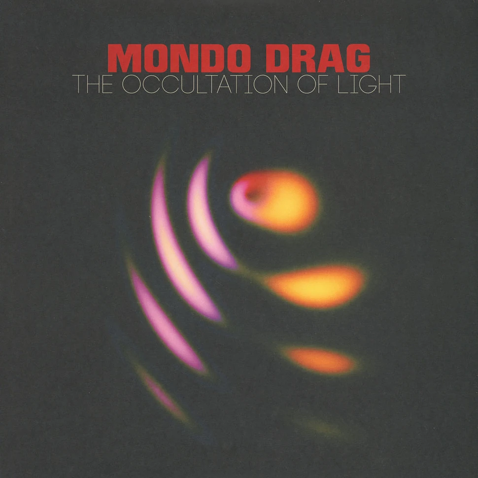 Mondo Drag - Occultation Of Light Red Vinyl Edition