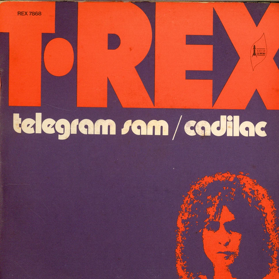 T. Rex - Telegram Sam / Cadilac