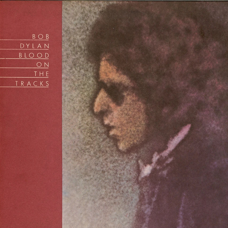 Bob Dylan - Blood On The Tracks