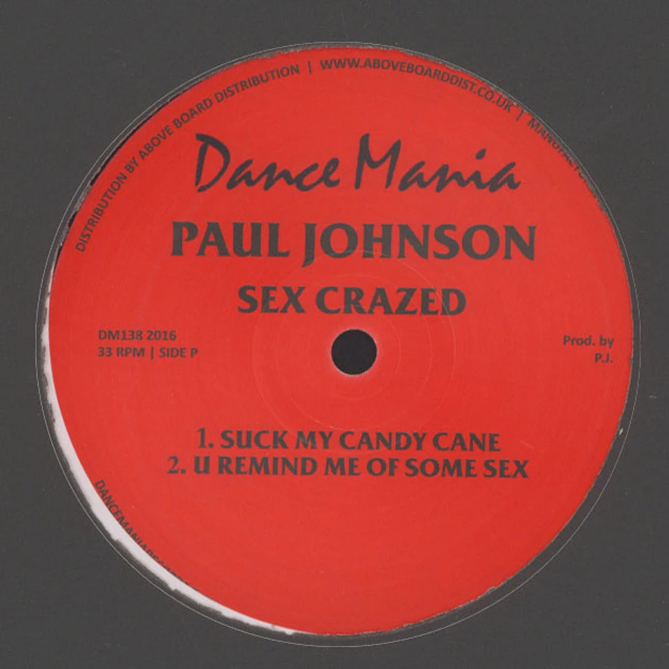 Paul Johnson - Sex Crazed / Track Happy