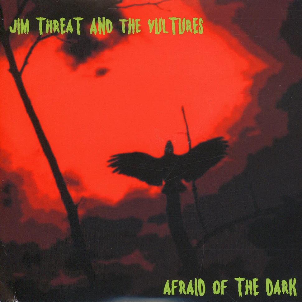 Jim Threat And The Vultures - Afriad Of The Dark