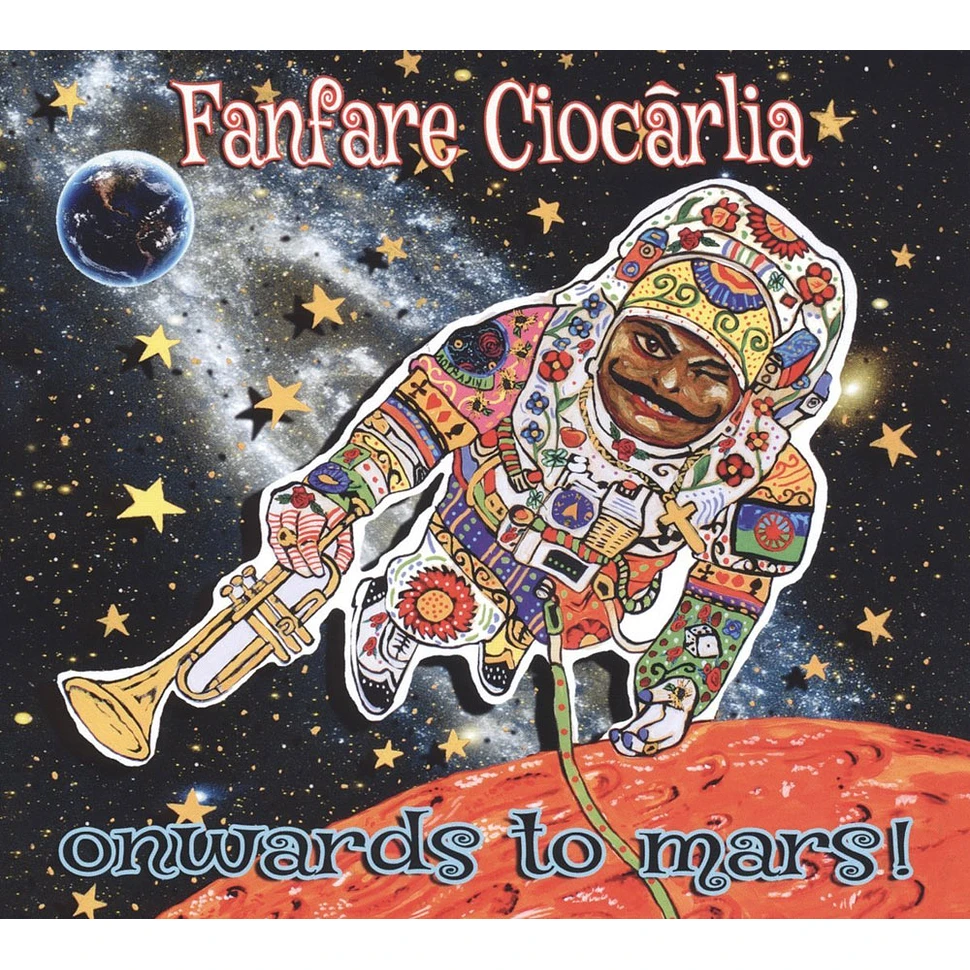 Fanfare Ciocarlia - Onwards To Mars