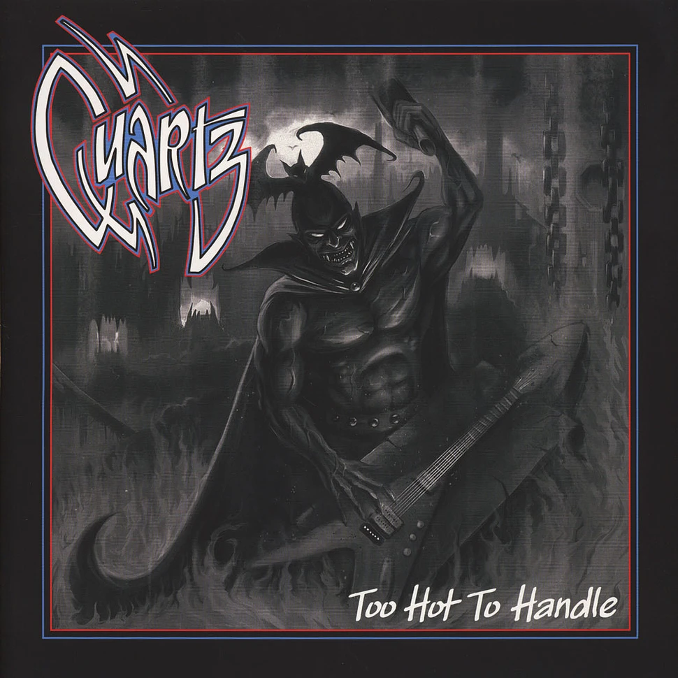 Quartz - Too Hot To Handle Black Vinyl Edition