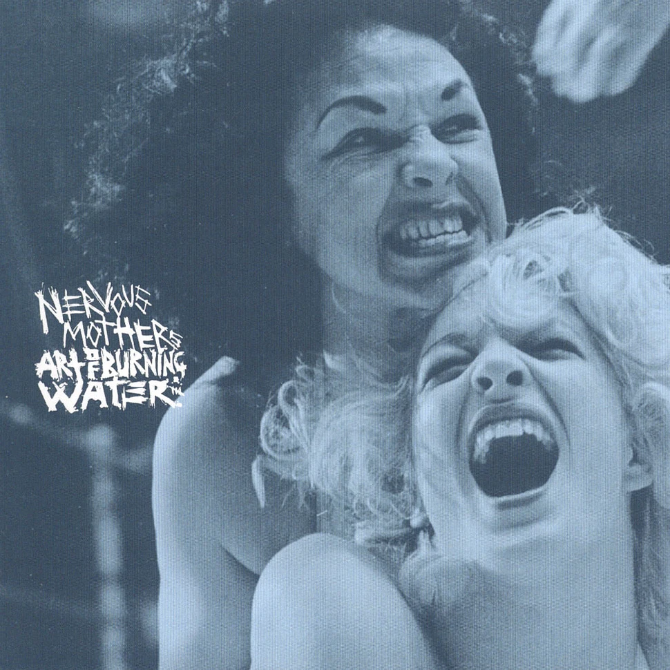 Nervous Mothers / Art Of Burning Water - Split 7"