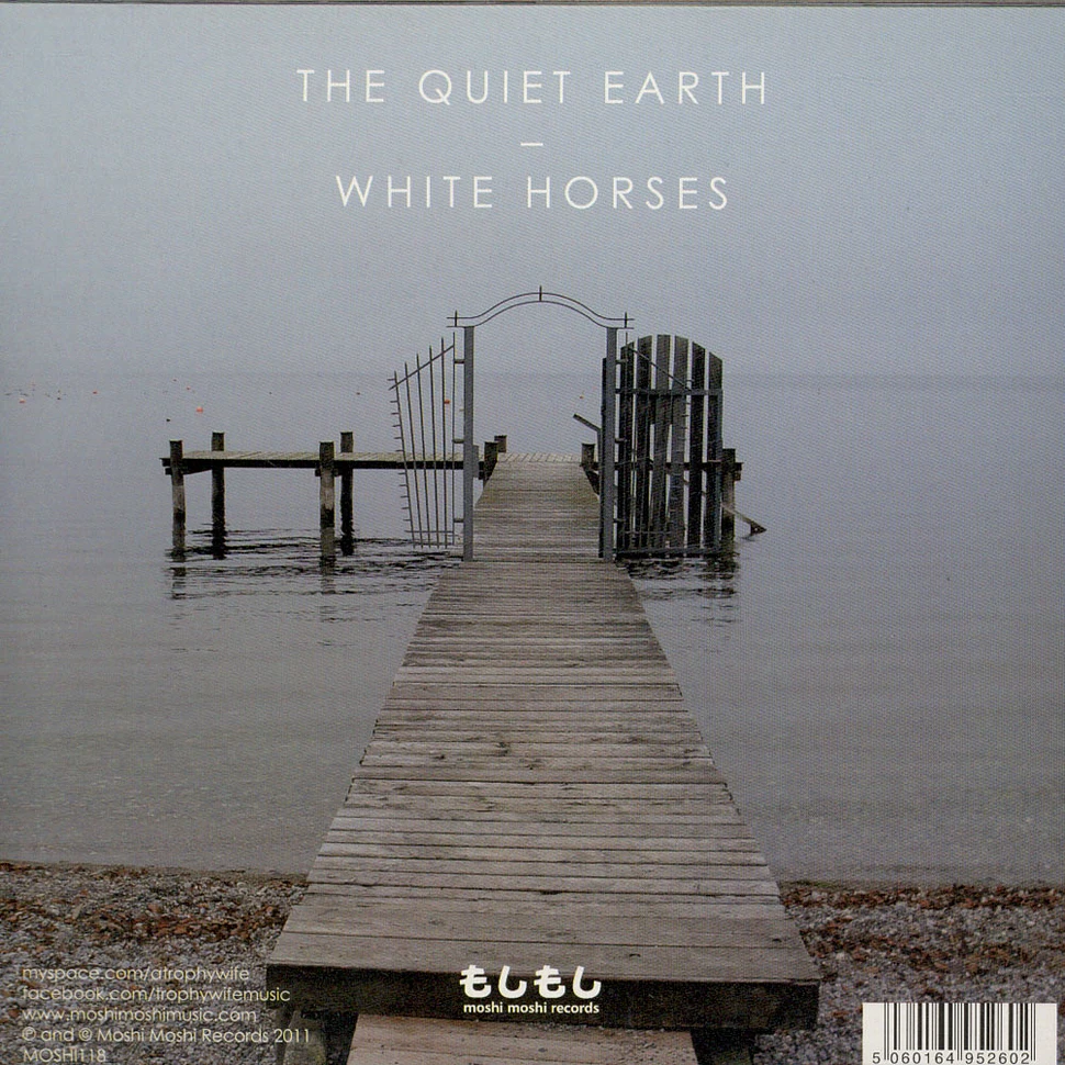Trophy Wife - The Quiet Earth / White Horses