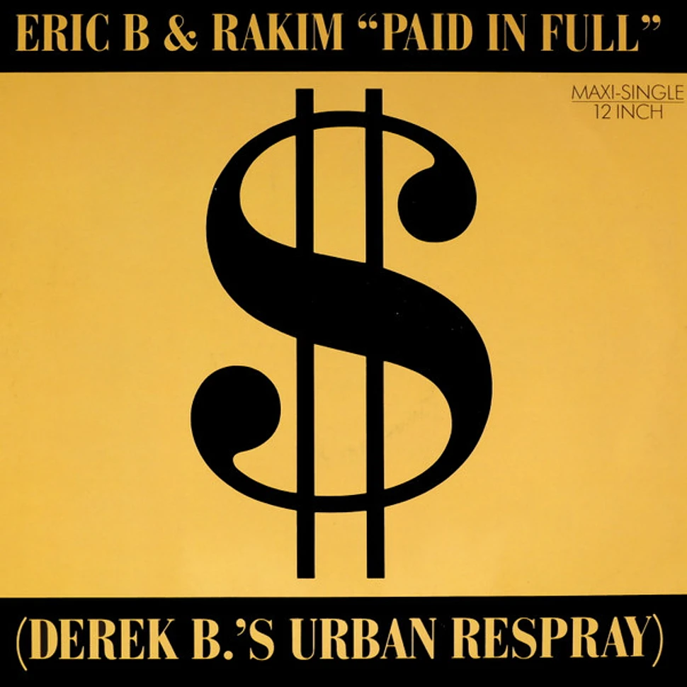 Eric B. & Rakim - Paid In Full (Derek B.'s Urban Respray)