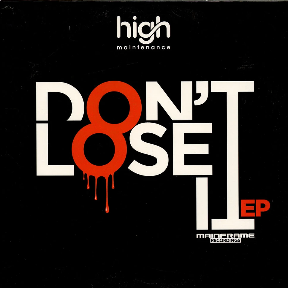 High Maintenance - Don't Lose It EP