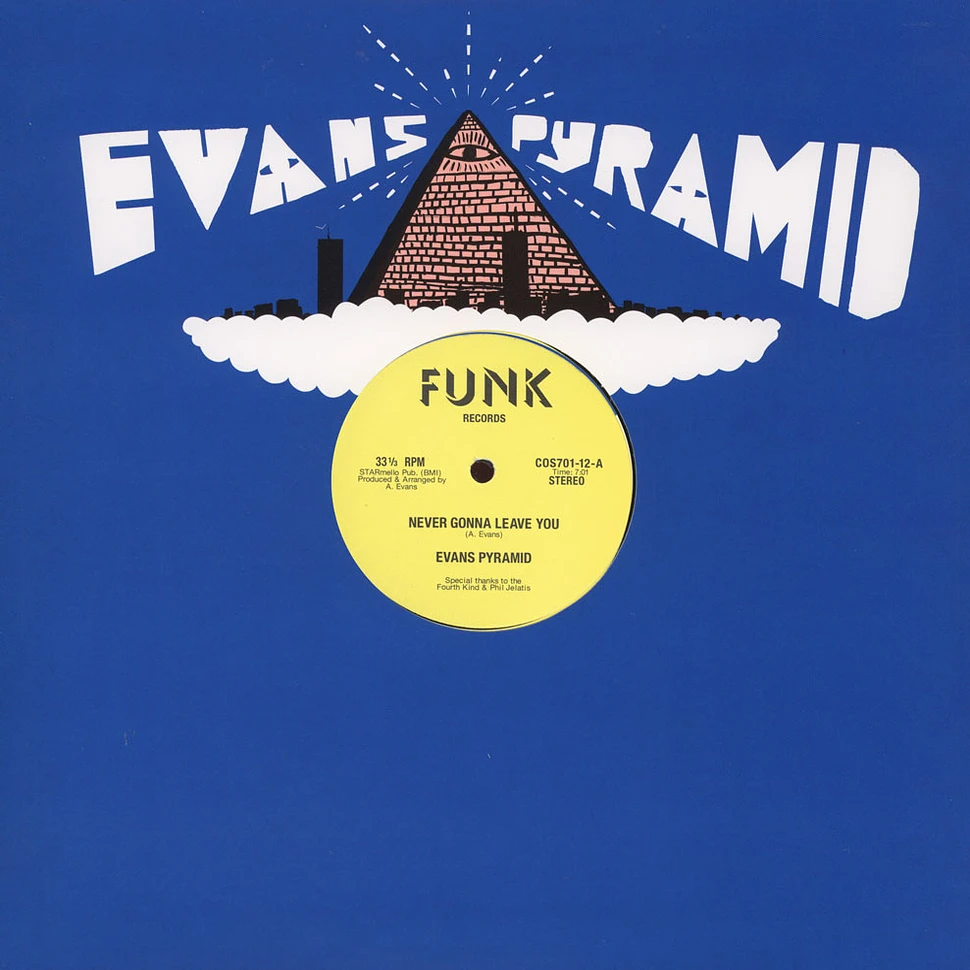 Evans Pyramid - Never Gonna Leave You / Dip Drop