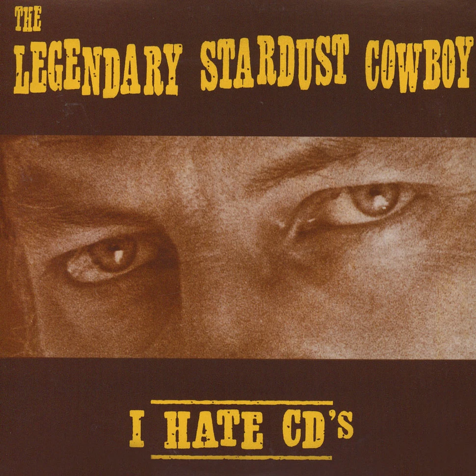 The Legendary Stardust Cowboy - I Hate CD's / Linda