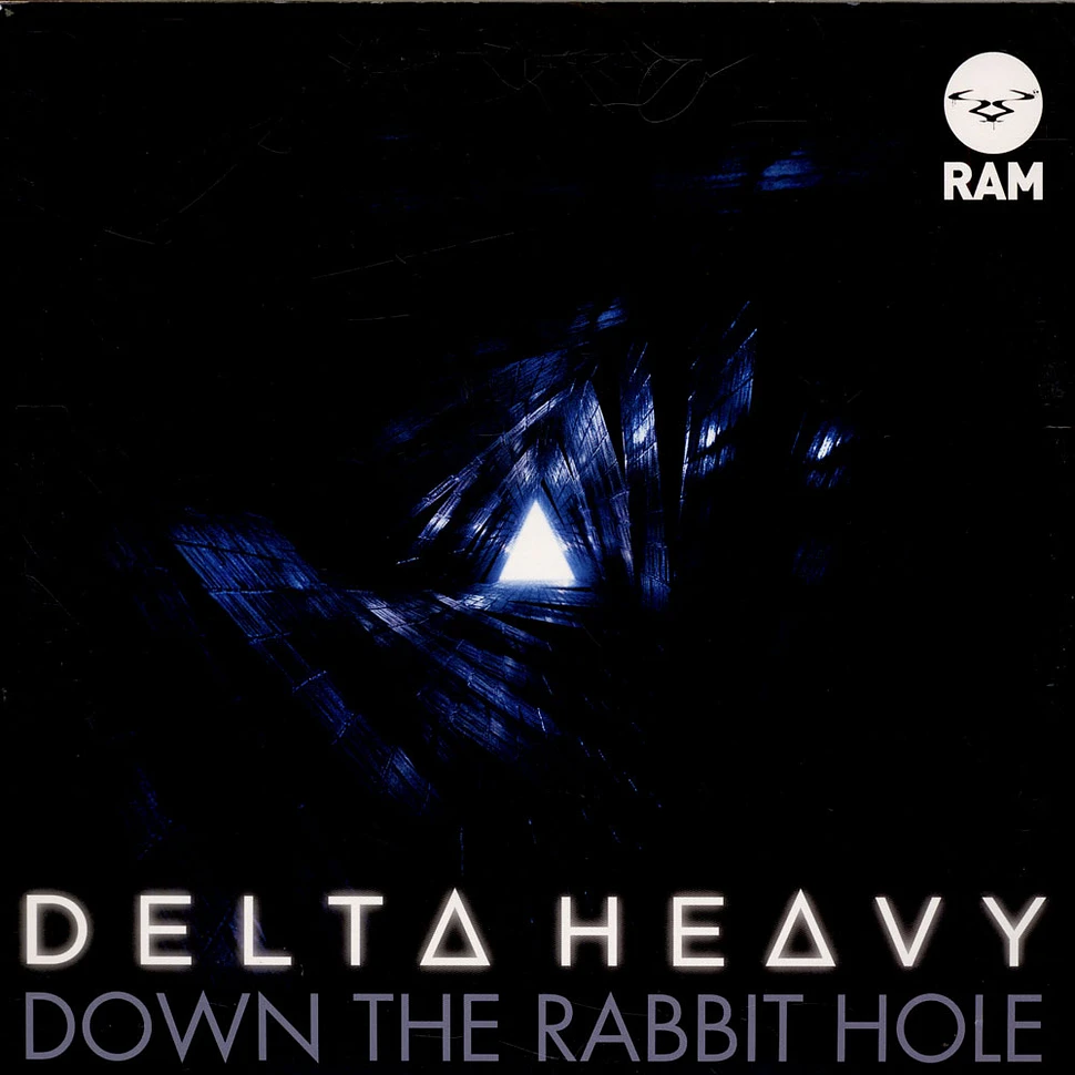 Delta Heavy - Down The Rabbit Hole