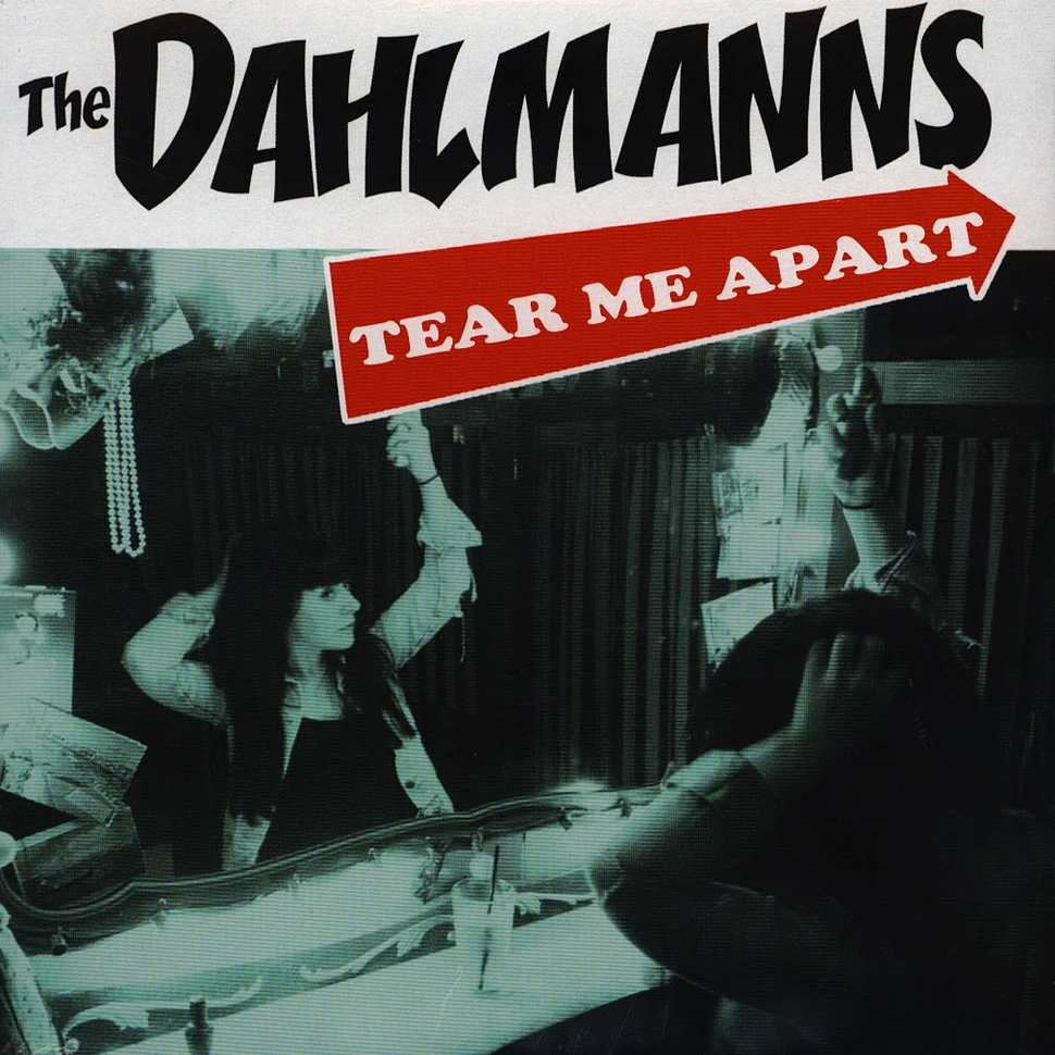 Dahlmanns - Tear Me Apart