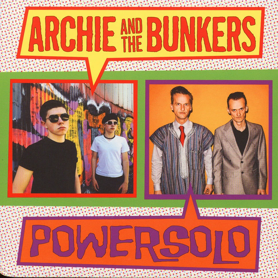 Archie & The Bunkers / Powersolo - Split