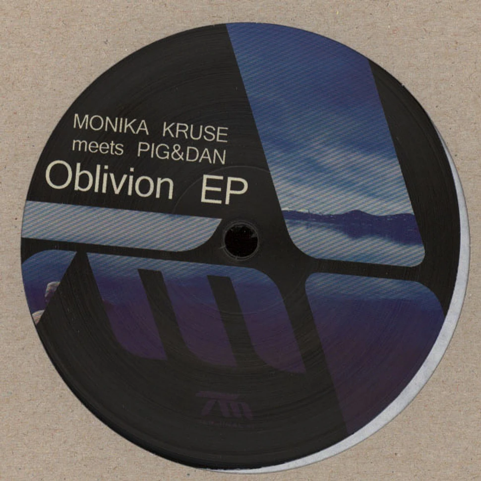 Monika Kruse Meets Pig & Dan - Oblivion EP