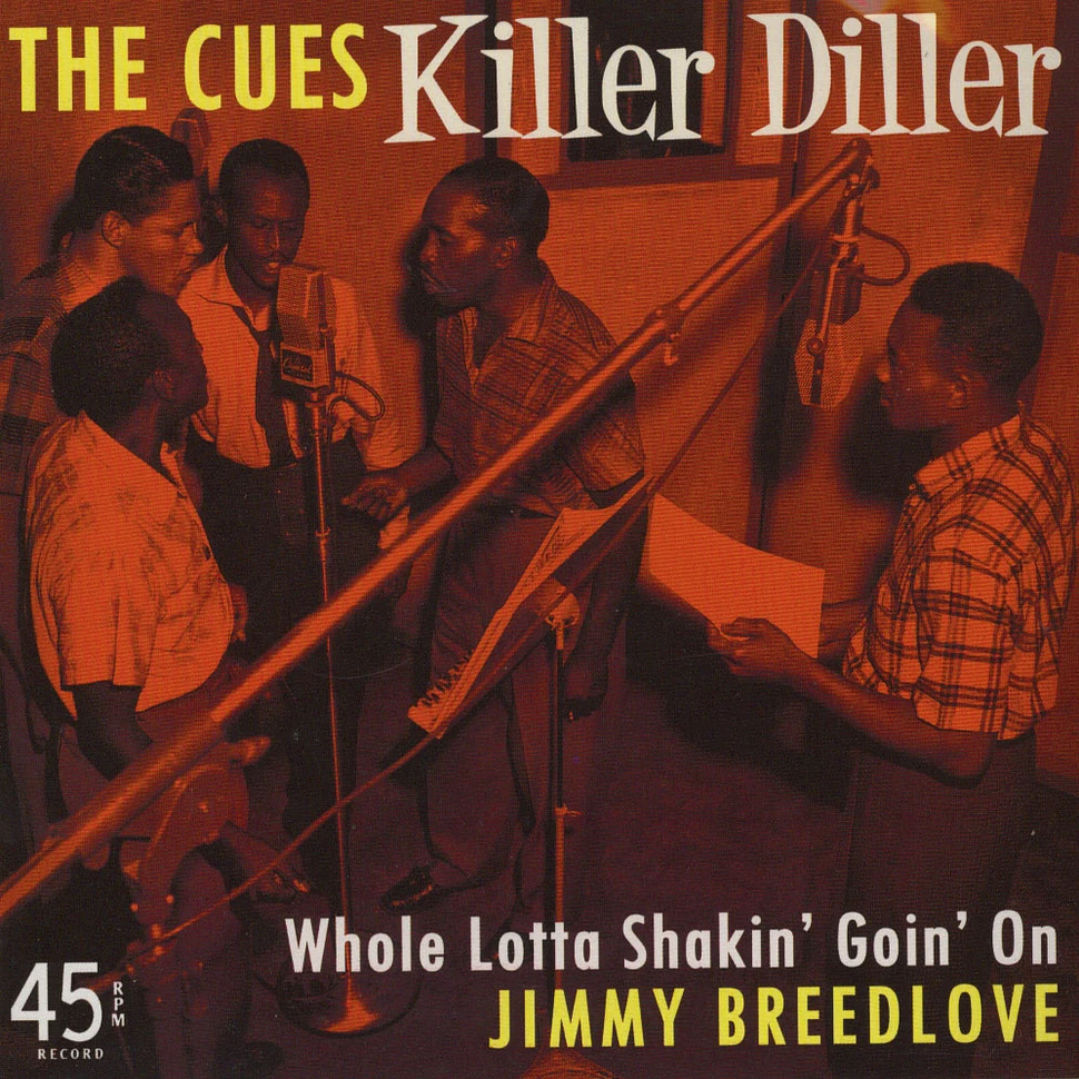 Cues / Jimmy Breedlove - Killer Diller / Whole Lotta Shakin' Goin' On